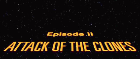 ATTACK OF THE CLONES title card